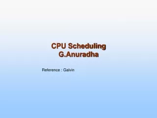 CPU Scheduling G.Anuradha