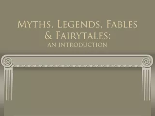 Myths, Legends, Fables &amp; Fairytales: an introduction