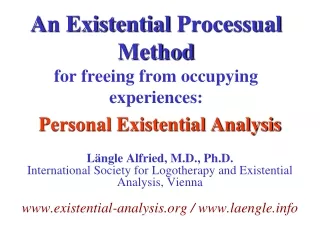 An Existential  Processual  Method for freeing from occupying experiences: