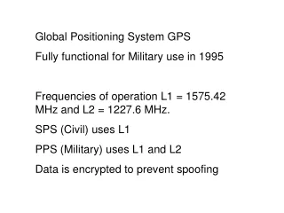 Global Positioning System GPS Fully functional for Military use in 1995