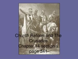 Church Reform and The Crusades Chapter 14 section 1 page 341