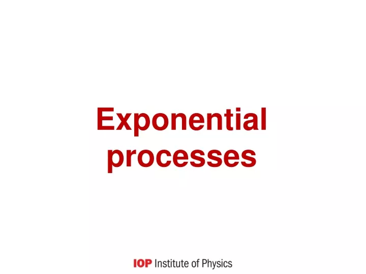 exponential processes