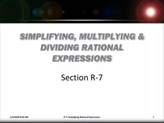 SIMPLIFYING, MULTIPLYING &amp; DIVIDING RATIONAL EXPRESSIONS