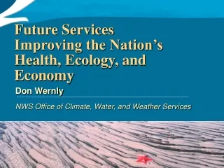 Future Services Improving the Nation’s Health, Ecology, and Economy