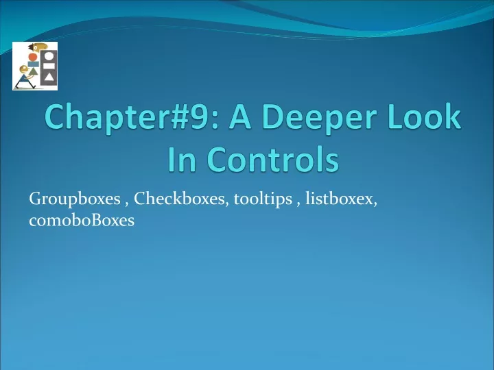 chapter 9 a deeper look in controls