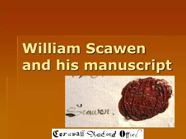 william scawen and his manuscript