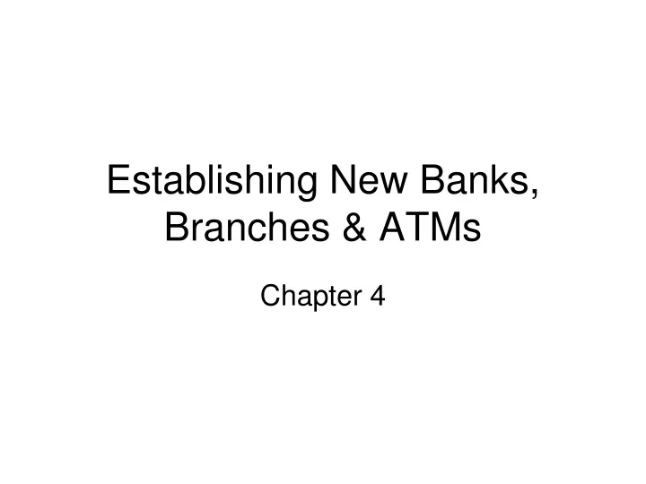establishing new banks branches atms