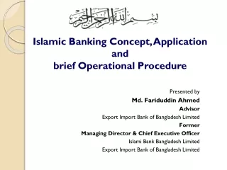 Islamic Banking Concept, Application and  brief Operational Procedure