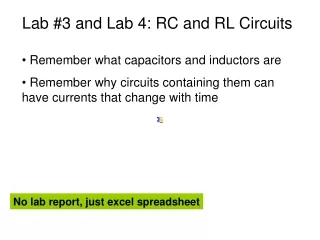 Lab #3 and Lab 4: RC and RL Circuits