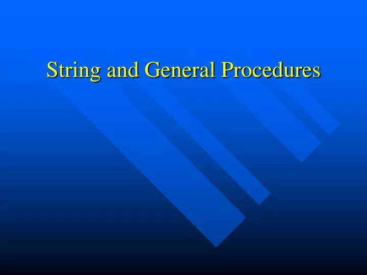 string and general procedures