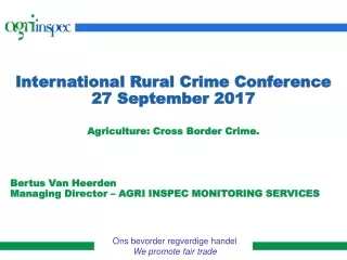 International Rural Crime Conference 27 September 2017 Agriculture: Cross Border Crime.
