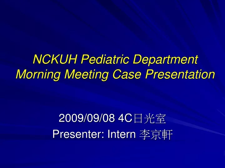 nckuh pediatric department morning meeting case presentation