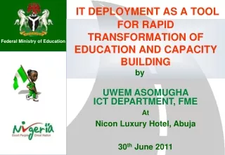 IT DEPLOYMENT AS A TOOL FOR RAPID TRANSFORMATION OF EDUCATION AND CAPACITY BUILDING
