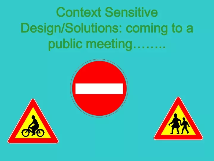 context sensitive design solutions coming to a public meeting