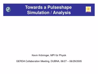 Towards a Pulseshape  Simulation / Analysis