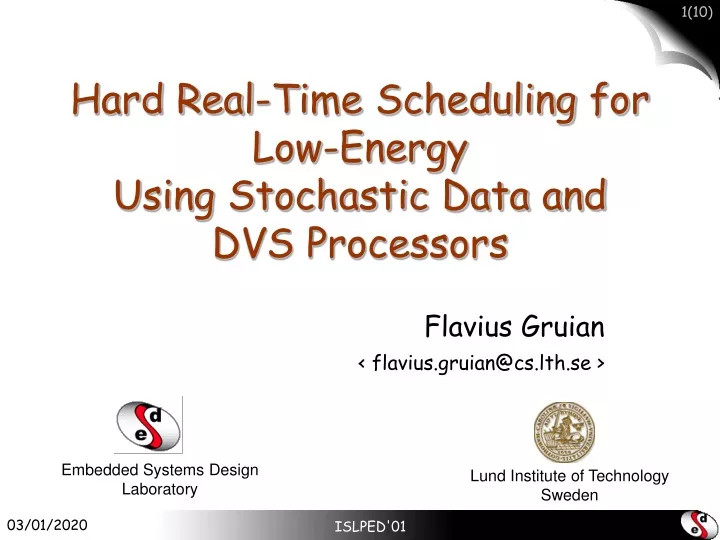 hard real time scheduling for low energy using stochastic data and dvs processors