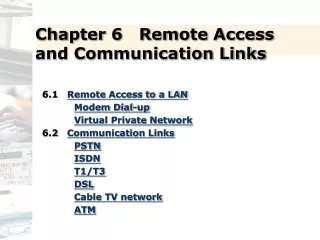 Chapter 6   Remote Access and Communication Links