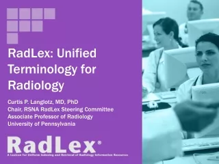 RadLex: Unified Terminology for Radiology