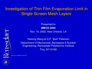 Investigation of Thin Film Evaporation Limit in Single Screen Mesh Layers