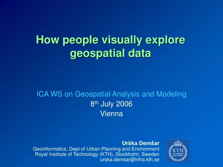 how people visually explore geospatial data