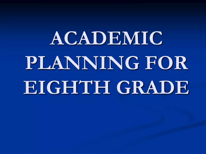 academic planning for eighth grade