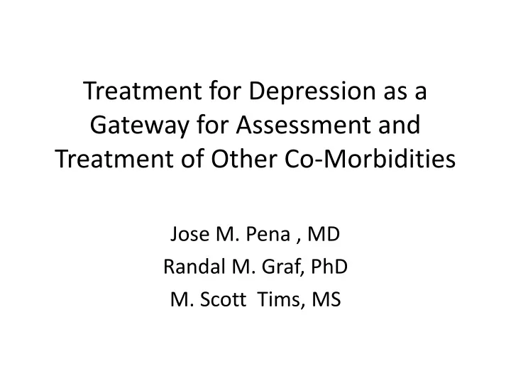treatment for depression as a gateway for assessment and treatment of other co morbidities