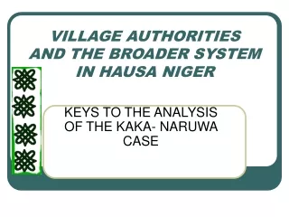 VILLAGE AUTHORITIES AND THE BROADER SYSTEM IN HAUSA NIGER