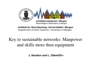 Key to sustainable networks: Manpower and skills more then equipment