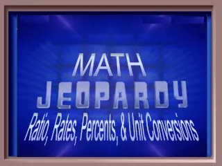 Ratio, Rates, Percents, &amp; Unit Conversions