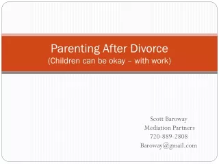 Parenting After Divorce (Children can be okay – with work)