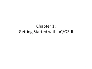 Chapter 1: Getting Started with ?C/OS-II