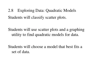 2.8	Exploring Data: Quadratic Models