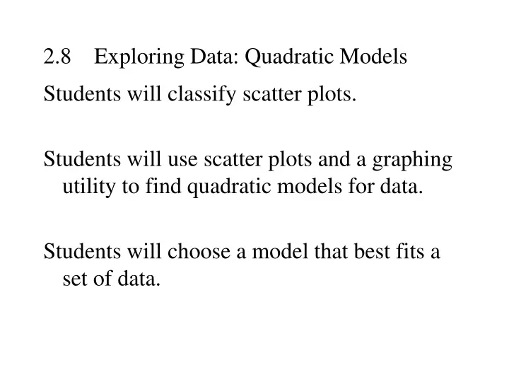 2 8 exploring data quadratic models
