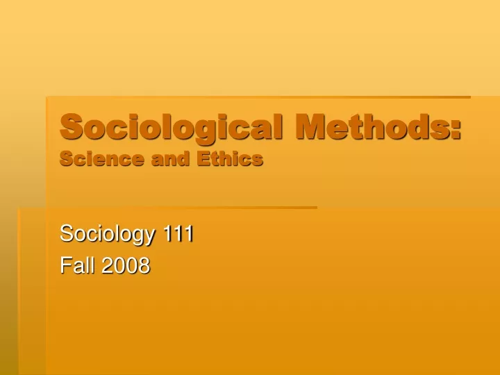 sociological methods science and ethics