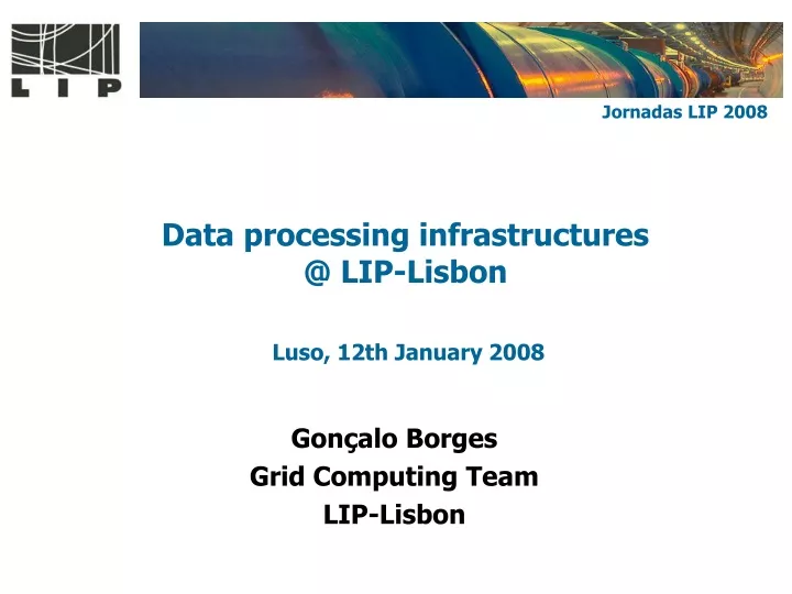 data processing infrastructures @ lip lisbon