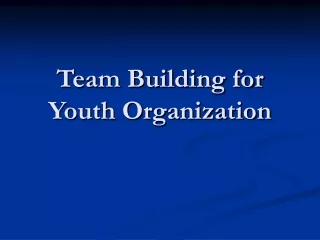 Team Building for Youth Organization