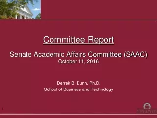 Committee Report Senate Academic Affairs Committee (SAAC) October 11, 2016