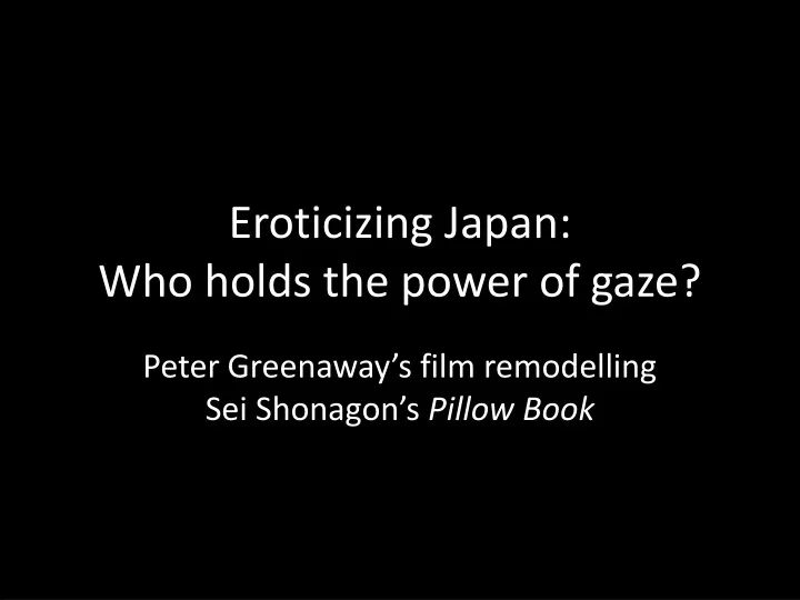 eroticizing japan who holds the power of gaze