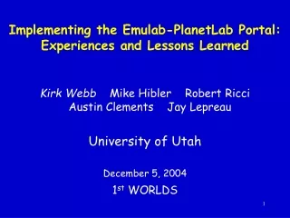 Implementing the Emulab-PlanetLab Portal:  Experiences and Lessons Learned