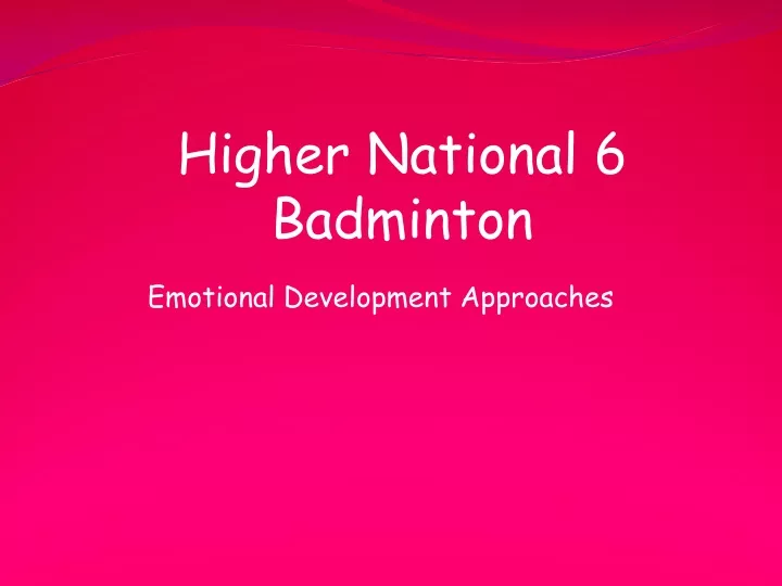 higher national 6 badminton