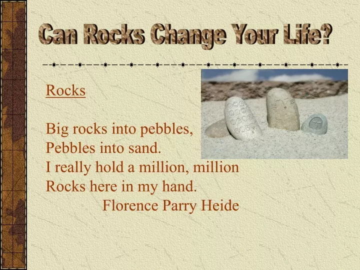 can rocks change your life