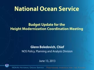 National Ocean Service  Budget Update for the Height Modernization Coordination Meeting