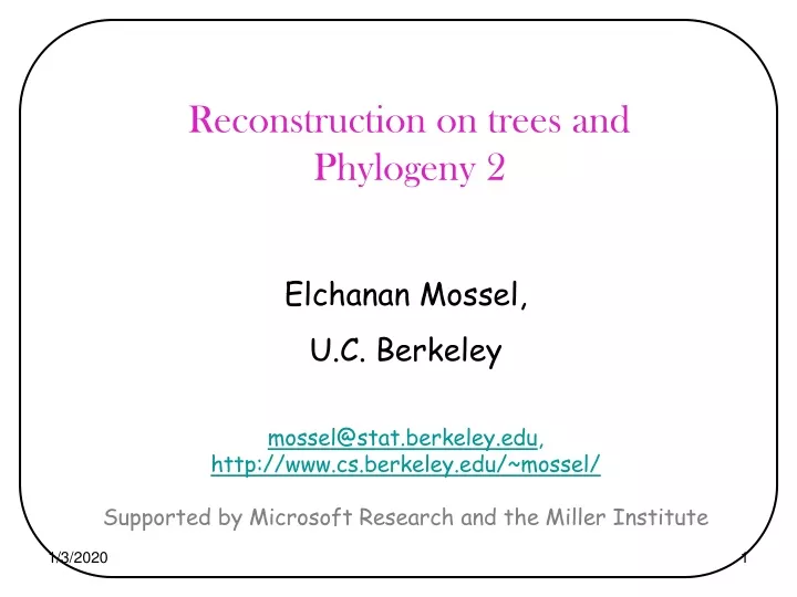 reconstruction on trees and phylogeny 2