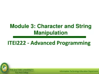 Module 3: Character and String Manipulation ITEI222 - Advanced Programming