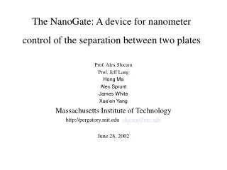 The NanoGate: A device for nanometer control of the separation between two plates