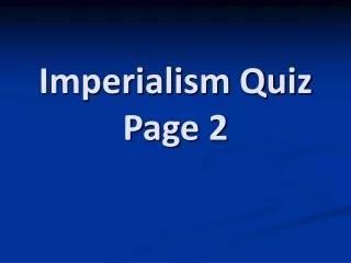 Imperialism Quiz Page 2