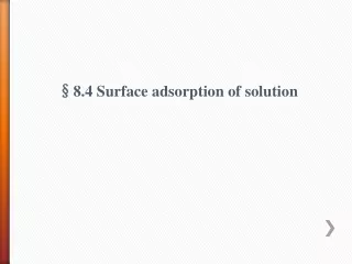 §8.4  Surface adsorption of solution