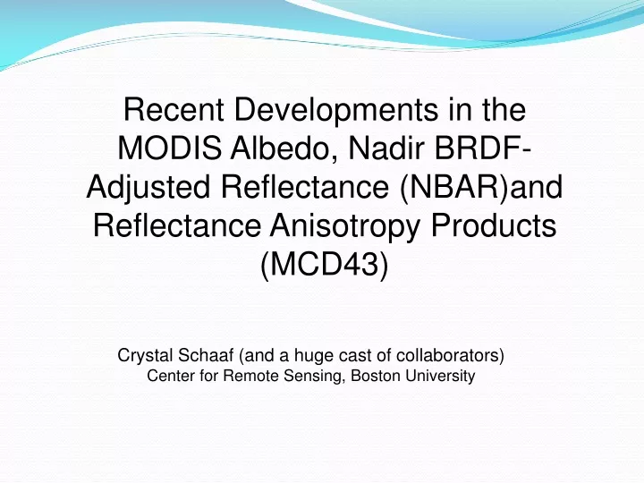 recent developments in the modis albedo nadir