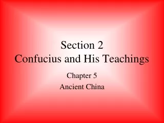 Section 2 Confucius and His Teachings