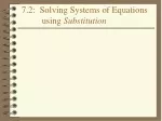 7.2:  Solving Systems of Equations          using  Substitution